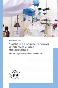 Mohammed Naas - Synthèse de nouveaux dérivés d'indazoles à visée thérapeutique - Chimie Organique / Pharmacochimie.