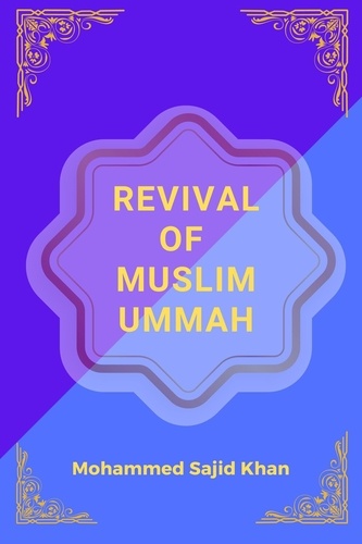  Mohammed Sajid Khan - Revival of Muslim Ummah.