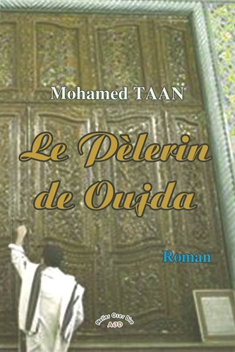 Mohammed Taan - Le Pèlerin de Oujda.
