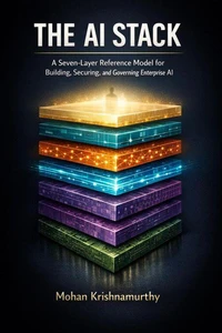 The AI Stack: A Seven-Layer Reference Model for Building, Securing, and Governing Enterprise AI