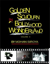  Mohan Siroya - Golden Sojourn in Bollywood Wonderland.