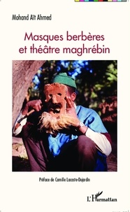 Mohand Aït Ahmed - Masques berbères et théâtre maghrébin.