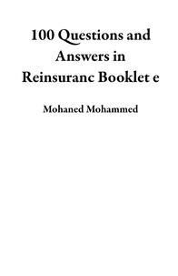  Mohaned Mohammed - 100 Questions and Answers in Reinsuranc Booklet e.