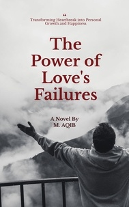 Téléchargez des ebooks gratuits en pdf en anglais The Power of Love's Failures in French 9798223212867
