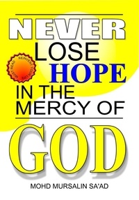  Mohd Mursalin Sa'ad - Never Lose Hope in the Mercy of God - Muslim Reverts series, #6.