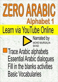  Mohd Mursalin Sa'ad - Zero Arabic Alphabet 1 Learn via YouTube Online - Arabic Language.