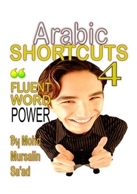  Mohd Mursalin Saad - Arabic Shortcuts 4 - Speak Arabic, #4.