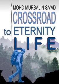  Mohd Mursalin Saad - Crossroad to Eternity Life - Muslim Reverts series, #4.