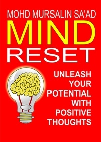  Mohd Mursalin Saad - Mind Reset, Unleash Your Potential with Positive Thoughts - Personal Transformation, #1.