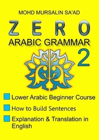 Mohd Mursalin Saad - Zero Arabic Grammar 2, Lower Arabic Beginner Course - Arabic Linguistic Course, #2.