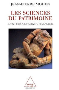 Les Sciences Du Patrimoine. Identifier, Conserver, Restaurer