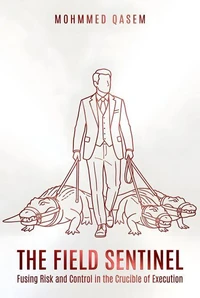 The Field Sentinel: Fusing Risk and Control