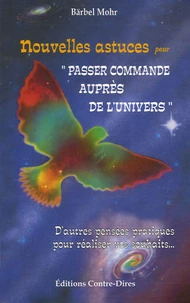 Nouvelles astuces "pour passer commande auprès de l'univers"