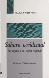 Sahara Occidental. Les Enjeux D'Un Conflit Regional