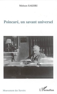 Mohsen Sakhri - Poincaré : un savant universel.