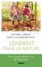 Moïna Fauchier-Delavigne et Matthieu Chéreau - L'enfant dans la nature.