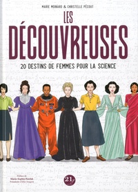 Moinard Marie et Christelle Pécout - Les découvreuses - 20 destins de femmes pour la science.