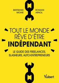 Tout le monde rêve d'être indépendant