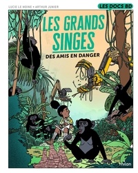 Moine lucie Le et Arthur Junier - Les grands singes - Des amis en danger.