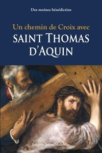 Moines bénédictins Des - Un chemin de croix avec Saint Thomas d'Aquin.