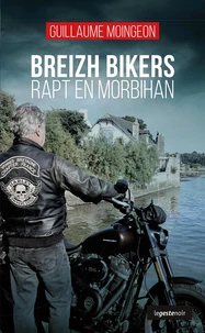Breizh bikers- rapt en morbihan (coll. geste noir)