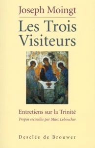 Les Trois Visiteurs. Entretiens Sur La Trinite