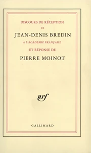 Discours De Reception A L'Academie Francaise Et Reponse De Pierre Moinot