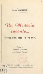Un médecin raconte... (regards sur le passé)