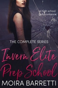  Moira Barretti - Invern Elite Prep School: The Complete Series.