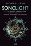 Moira Buffini - La Trilogie des Torches Tome 1 : Songlight.