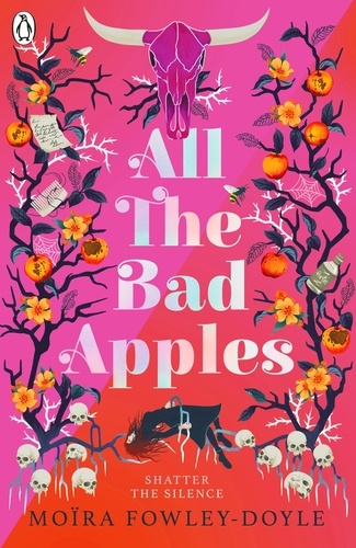 Moïra Fowley-Doyle - All the Bad Apples.