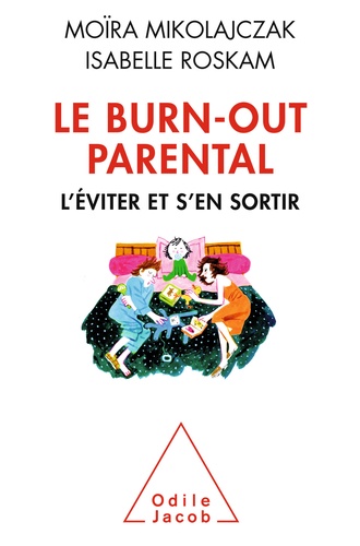 Le Burn-out parental. L'éviter et s'en sortir