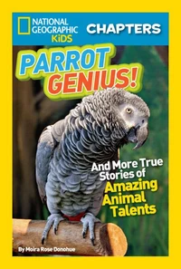 National Geographic Kids Chapters: Parrot Genius!