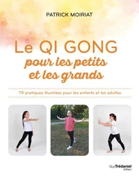 Le Qi Gong pour les petits et les grands