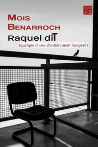 Raquel dit  (quelque chose d'entièrement inespéré)