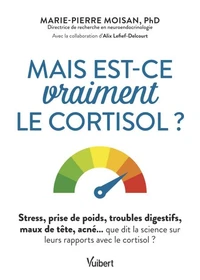 Mais est-ce vraiment le cortisol ?