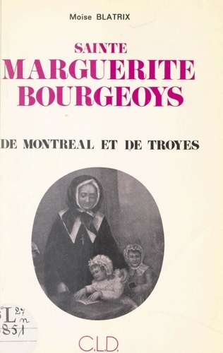 Sainte Marguerite Bourgeoys de Montréal et de Troyes