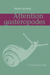 Attention gastéropodes