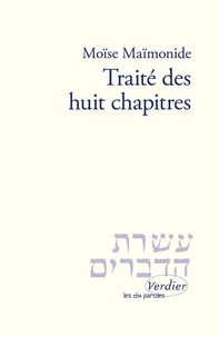  Moïse Maïmonide - Traité des huit chapitres.