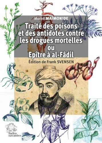 Traité des poisons et des antidotes contre les drogues mortelles ou Epître à al-Fâdil