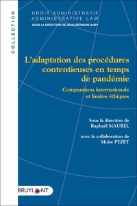 Moïse Pezet et Raphaël Maurel - Ethique et adaptation des procédures contentieuses en temps de pandémie - Comparaison internationale et limites éthiques.