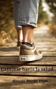 Caminar hacia la salud