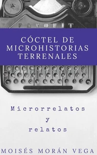Cóctel de Microhistorias terrenales