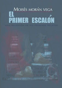 El primer escalón. Una selección de mis primeros relatos.