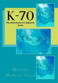 K-70. The adventures of a majorera turtle