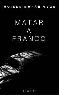 Matar a Franco