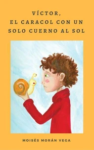 Víctor, el caracol con un solo cuerno al Sol