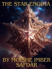 Moishe Imber Safdar - The Star Enigma.