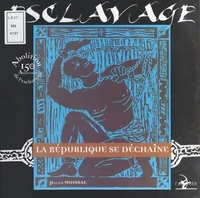 ESCLAVAGE. La République se déchaîne
