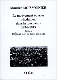 Le mouvement ouvrier rhodanien dans la tourmente 1934-1945
